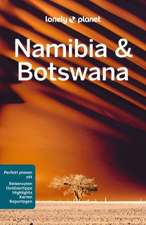 Lonely Planet: Namibia &amp; Botsuana